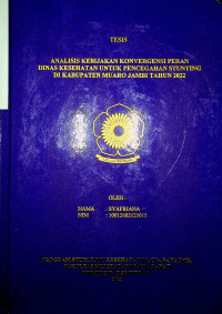 ANALISIS KEBIJAKAN KONVERGENSI PERAN DINAS KESEHATAN UNTUK PENCEGAHAN STUNTING DI KABUPATEN MUARO JAMBI TAHUN 2022.