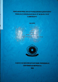 PENGARUH PERLAKUAN PANAS DOUBLE QUENCHING TERHADAP KEKERASAN BAJA ST 40 HASIL PACK CARBURIZING