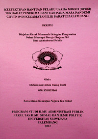 KEEFEKTIFAN BANTUAN PELAKU USAHA MIKRO (BPUM) TERHADAP PENERIMA BANTUAN PADA MASA PANDEMI COVID 19 DI KECAMATAN ILIR BARAT II PALEMBANG