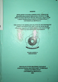  PENGARUH TANAMAN REPELLENT TERHADAP KEANEKARAGAMAN SERANGGA FITOFAG PADA PERTANAMAN BUNCIS TEGAK (Phaseolus vulgaris L) DI LAHAN PENELITIAN FAKULTAS PERTANIAN UNIVERSITAS SRIWIJAYA.