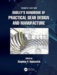 DUDLEY'S HANDBOOK OF PRACTICAL GEAR DESIGN AND MANUFACTURE