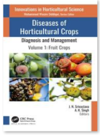 Diseases of Horticultural Crops: Diagnosis and Management
Volume 1: Fruit Crops