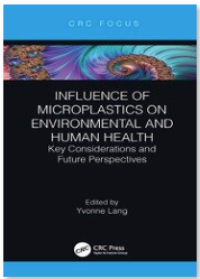 Influence of Microplastics on Environmental and Human Health: Key Considerations and Future Perspectives