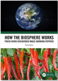 How the Biosphere Works : Fresh Views Discovered While Growing Peppers