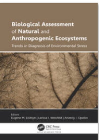 Biological Assessment of Natural and Anthropogenic Ecosystems ; Trends in Diagnosis of Environmental Stress