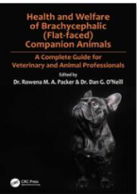 Health and Welfare of Brachycephalic (Flat-faced) Companion Animals : A complete Guide For Veterinary and Animal Professionals