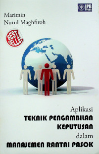 Aplikasi TEKNIK PENGAMBILAN KEPUTUSAN dalam MANAJEMEN RANTAI PASOK