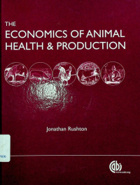 THE ECONOMICS OF ANIMAL HEALTH & PRODUCTION