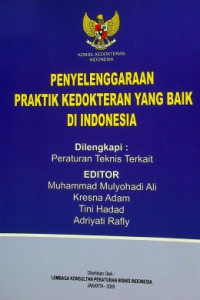 PENYELENGGARAAN PRAKTIK KEDOKTERAN YANG BAIK DI INDONESIA