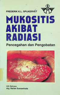 MUKOSITIS AKIBAT RADIASI: Pencegahan dan Pengobatan