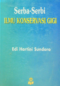 Serba-Serbi ILMU KONSERVASI GIGI