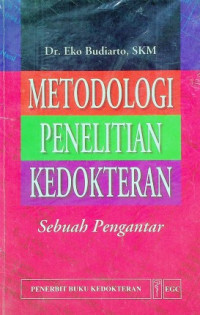 METODOLOGI PENELITIAN KEDOKTERAN: Sebuah Pengantar