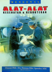 MENGENAL ALAT-ALAT KESEHATAN & KEDOKTERAN