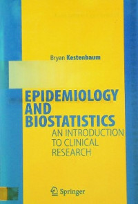 EPIDEMIOLOGY AND BIOSTATISTICS: AN INTRODUCTION TO CLINICAL RESEARCH