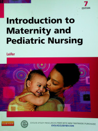 Introduction to Maternity and Pediatric Nursing, 7 EDITION