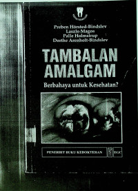 TAMBALAN AMALGAM : Berbahaya untuk Kesehatan?