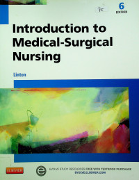 Introduction to Medical-Surgical Nursing, 6 EDITION