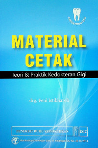 MATERIAL CETAK : Teori & Praktik Kedokteran Gigi