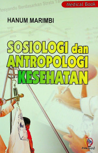 SOSIOLOGI dan ANTROPOLOGI KESEHATAN