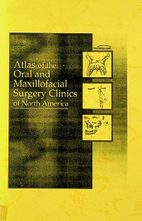 Atlas of the Oral and Maxillofacial Surgery Clinics of North America