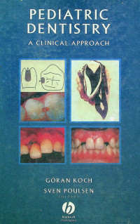 PEDIATRIC DENTISTRY: A CLINICAL APPROACH