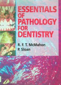 ESSENTIALS OF PATHOLOGY FOR DENTISTRY