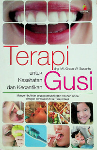 Terapi Gusi: untuk Kesehatan dan Kecantikan