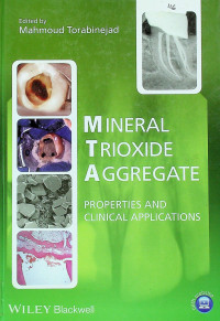 MINERAL TRIOXIDE AGGREGATE: PROPERTIES AND CLINICAL APPLICATIONS