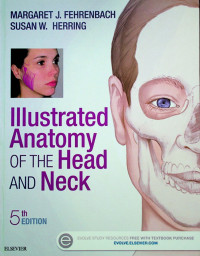 Illustrated Anatomy OF THE Head AND Neck, 5th EDITION