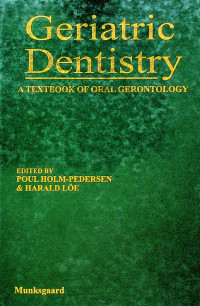 Geriantric Dentistry: A TEXTBOOK OF ORAL GERONTOLOGY