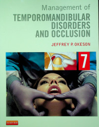Management of TEMPOROMANDIBULAR DISORDERS AND OCCLUSION 7