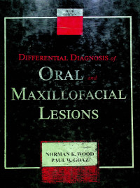 DIFFERENTIAL DIAGNOSIS of ORAL and MAXILLOFACIAL LESIONS