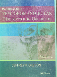 MANAGEMENT of TEMPOROMANDIBULAR Disorders and Occlusion, 5th edtion