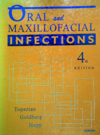 ORAL and MAXILLOFACIAL INFECTIONS, 4th edition