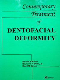 Contemporary Treatment of DENTOFACIAL DEFORMITY