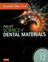 PHILLIPS' SCIENCE of DENTAL MATERIALS, EDITION 12