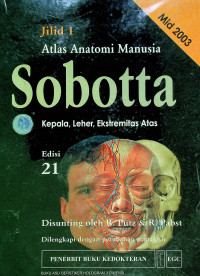 Atlas Anatomi Manusia: Sobotta Kepala, Leher, Ekstremitas Atas, Jilid 1, Edisi 21