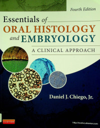 Essentials of ORAL HISTOLOGY and EMBRYOLOGY: A CLINICAL APPROACH, Fourth Edition