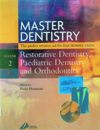 MASTER DENTISTRY: Restorative Dentistry Paediatric Dentistry and Orthodontics, VULUME 2