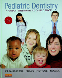 Pediatric Dentistry: INFANCY THROUGH ADOLESCENCE