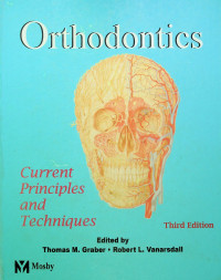 Orthodontics: Current Principles and Techniques, Third Edition