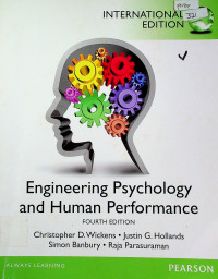 Engineering Psychology and Human Performance, FOURTH EDITION