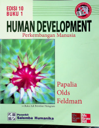 Perkembangan Manusia=HUMAN DEVELOPMENT,EDISI 10, BUKU 1