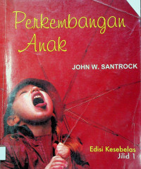 Perkembangan Anak, Edisi Kesebelas, Jilid 1