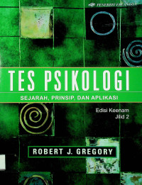 TES PSIKOLOGI : SEJARAH, PRINSIP, DAN APLIKASI, Edisi Keenam Jilid 2