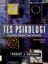 TES PSIKOLOGI : SEJARAH, PRINSIP, DAN APLIKASI, Edisi Keenam Jilid 1