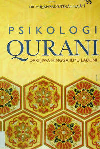 PSIKOLOGI QURANI: DARI JIWA HINGGA ILMU LADUNI