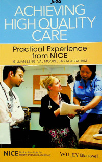 ACHIEVING HIGHQUALITY CARE : Practical Experience from NICE