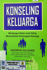 KONSELING KELUARGA: Membangun Relasi untuk Saling Memandirikan Antaranggota Keluarga