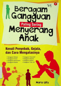 Beragam Gangguan Paling Sering Menyerang anak: Kenali Penyebab, Gejala, dan Cara Mengatasinya